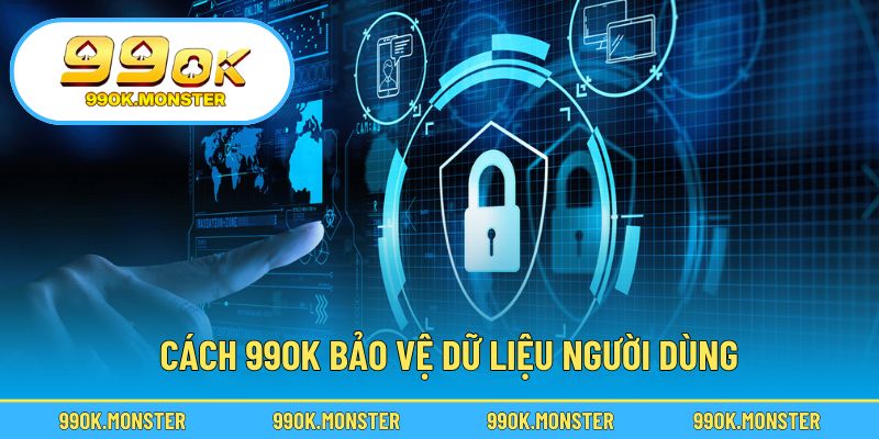 Bảo mật toàn diện và giữ an toàn từng dữ liệu cá nhân