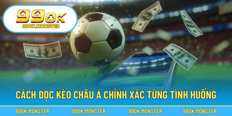 Cách hiểu và phân tích kèo theo từng hoàn cảnh trận đấu