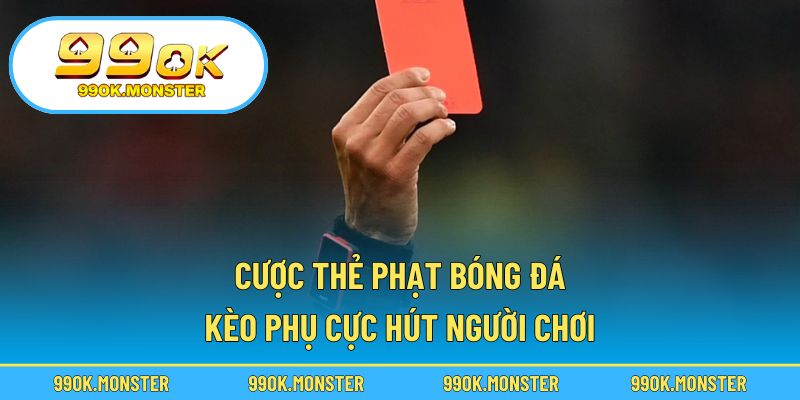 Cược thẻ phạt bóng đá