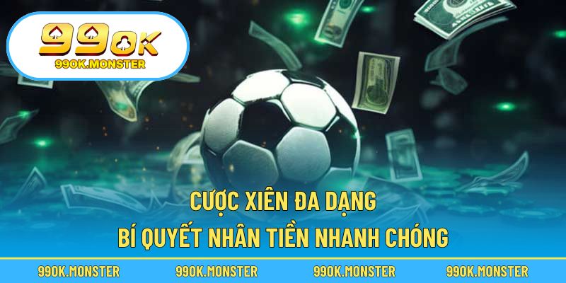 Cược xiên đa dạng