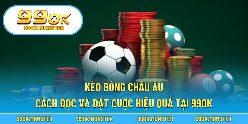 Kèo bóng châu Âu