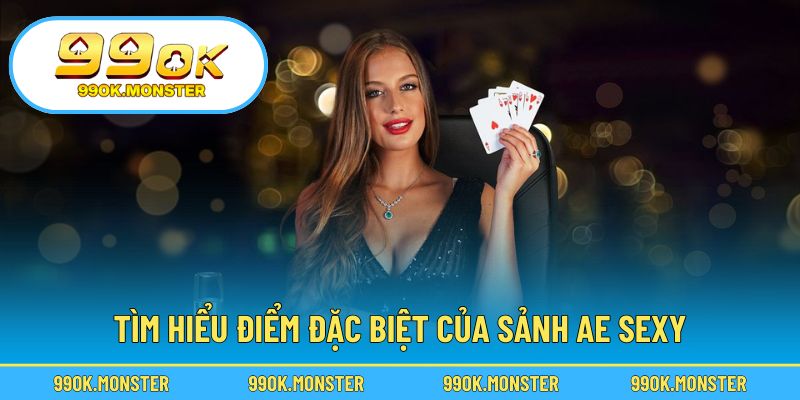Khám phá trải nghiệm casino thực thụ tại Ae Sexy