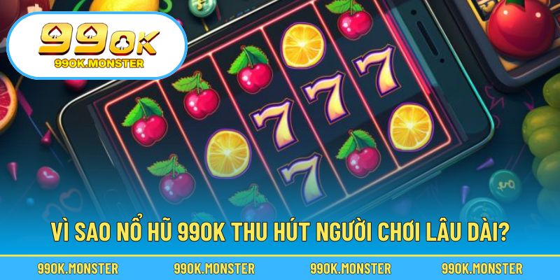 Sức hấp dẫn lâu dài của trò chơi quay hũ trực tuyến